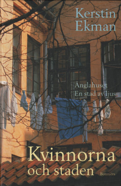 KVINNORNA OCH STADEN (2). Änglahuset - En stad av…