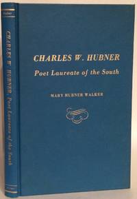 cover of Charles W. Hubner. Poet Laureate of the South.