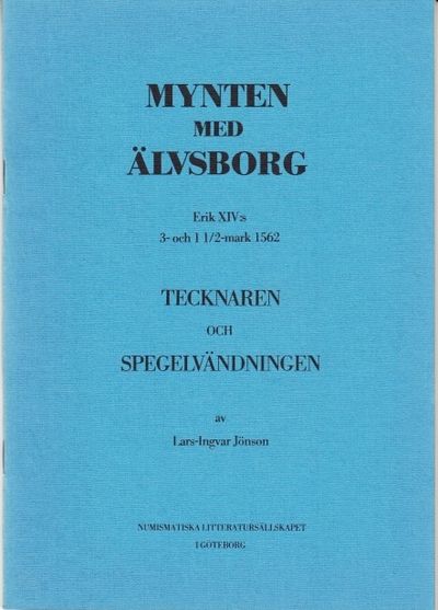 Mynten med Älvsborg. Erix XIV:s 3- och 1 1/2-mark…