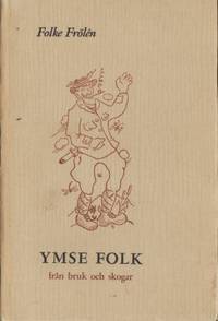 Ymse folk från bruk och skogar.