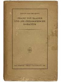 Franz von Baader und die Philosophische Romantik (Deutsche Vierteljahrschrift fur Literaturwissenschaft und Geistesgeschichte, Buchreihe 10. Band)