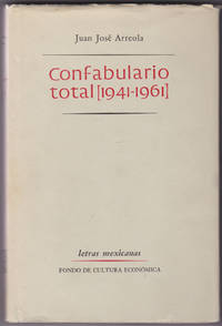 Confabulario total (1941-1961) by Arreola, Juan Jose - 1962