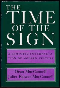 THE TIME OF THE SIGN A Semiotic Interpretation of Modern Culture