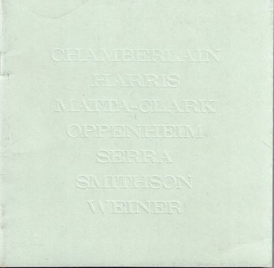 Chamberlain, Harris, Matta-Clark, Oppenheim, Serra, Smithson, Weiner
