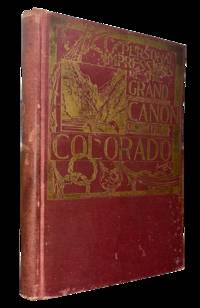 Personal Impressions of the Grand Cañon [Canyon] of the Colorado River Near Flagstaff, Arizona: As Seen Through Nearly Two Thousand Eyes, and Written in the Private Visitors' Book of the World Famous Guide Capt. John Hance Guide, Story-teller, and Pathfinder