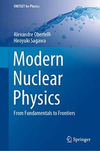 Modern Nuclear Physics : From Fundamentals to Frontiers
