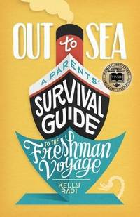 Out to Sea: A Parents' Survival Guide to the Freshman Voyage