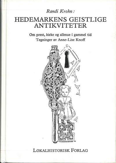 Hedemarkens geistlige antikviteter. Om prest,…