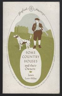 SOME COUNTRY HOUSES AND THEIR OWNERS