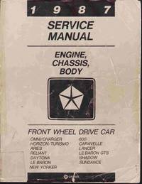 1987 Chrysler Service Manual Engine, Chassis, Body for Front Wheel Drive  Cars