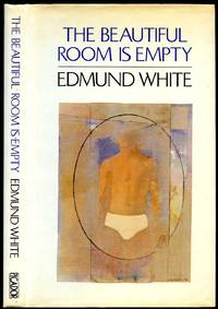 The Beautiful Room is Empty by White, Edmund - 1988