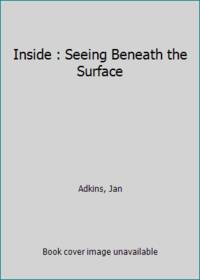 Inside : Seeing Beneath the Surface