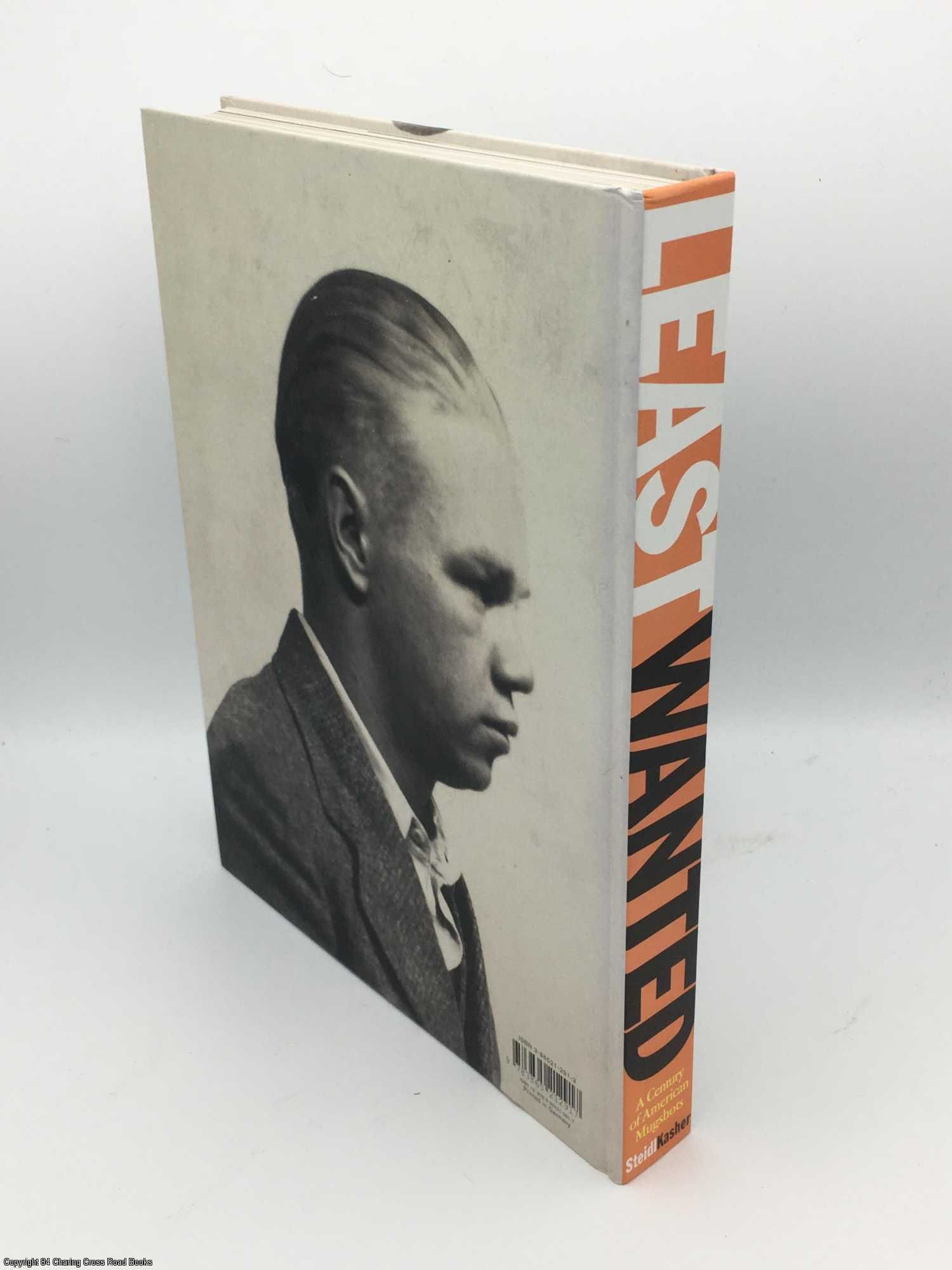 Least Wanted: A Century of American Mugshots by Kasher, Steven