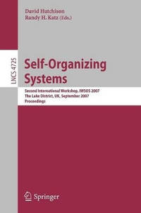 Self-Organizing Systems: Second International Workshop, IWSOS 2007, The Lake District, UK,...