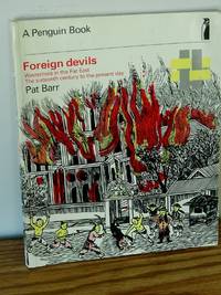 Foreign Devils: Westerners in the Far East, The Sixteenth Century to the present Day