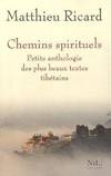 Chemins spirituels : Petite anthologie des plus beaux textes tibétains