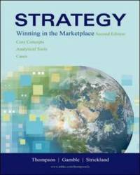 Strategy : Winning in the Marketplace: Core Concepts, Analytical Tools, Cases with Online...
