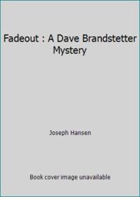 Fadeout : A Dave Brandstetter Mystery