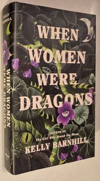 When Women Were Dragons: A Novel