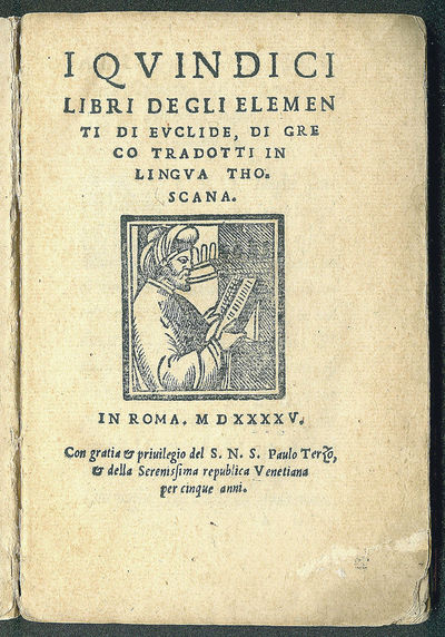 I quindici libri degli elementi di Euclide, di greco tradotti in lingua thoscana