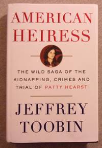 image of American Heiress: The Wild Saga of the Kidnapping, Crimes, and Trial of Patty Hearst