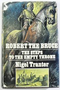 Robert the Bruce: The Steps to the Empty Throne