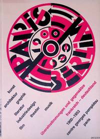 Berlin Paris 1900 - 1933: Ãbereinstimmungen und GegensÃ¤tze Frankreich - Deutschland: Kunst,...