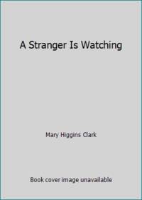 A Stranger Is Watching by Mary Higgins Clark - Paperback - 1979 - from ThriftBooks (SKU: G0440181259I3N00)