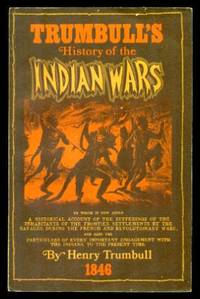 HISTORY OF THE INDIAN WARS by Trumbull, Henry - 1972