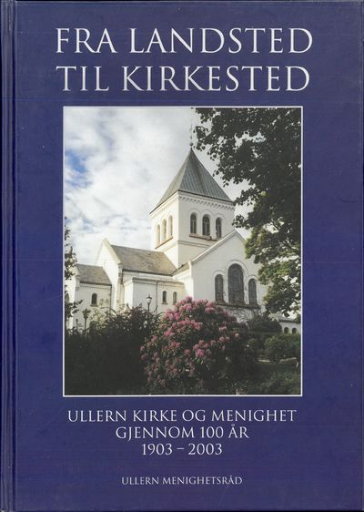 Fra landsted til kirkested. Ullern kirke og…