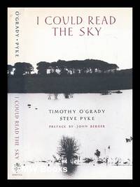 I could read the sky : a novel / [photographs by] Steve Pyke, [text by] Timothy O'Grady ; with a...