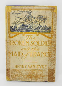 The Broken Soldier and the Maid of France