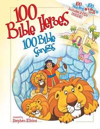 100 BIBLE HEROES 100 BIBLE SONGS AND CD by NO AUTHOR