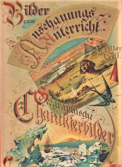 Geographische Charakterbilder. Ein Bilderbuch