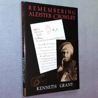 Remembering Aleister Crowley by Grant, Kenneth - 1991