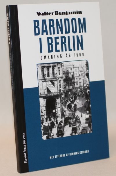 Barndom i Berlin omkring år 1900.