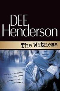 The Witness by Dee Henderson - 2006-01-01