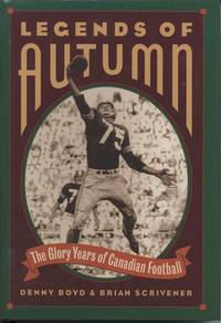 image of Legends of Autumn - the Glory Years of Canadian Football