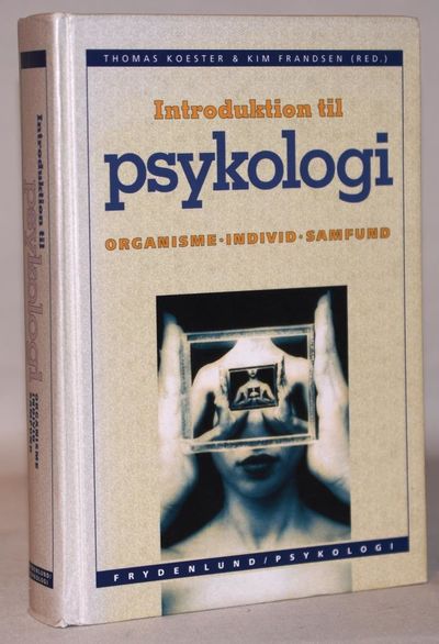 Introduktion til psykologi - organisme - individ…