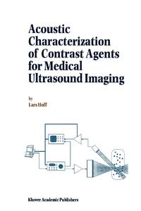 Acoustic Characterization of Contrast Agents for Medical Ultrasound Imaging