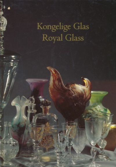 Kongelige Glas. Udstilling af drikkeglas,…