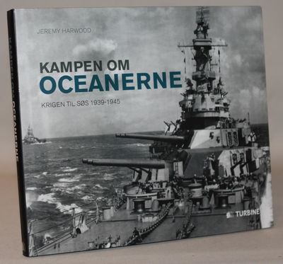 Kampen om oceanerne. krigen til søs 1939 - 1945.