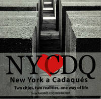 New York a Cadaqués: Two Cities, two realities, one way of life