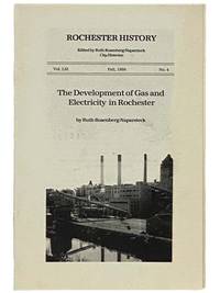 The Development of Gas and Electricity in Rochester (Rochester History, Fall 1998, Vol. LXI, No. 4)