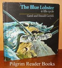 The Blue Lobster: A Life Cycle. by Carrick, Carol and Donald - 1978