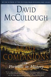 Brave Companions. Portraits in History by McCullough, David - 1992