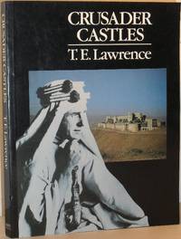 Crusader Castles by T E Lawrence - 1992