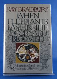 When Elephants Last in the Dooryard Bloomed by Bradbury, Ray - 1974