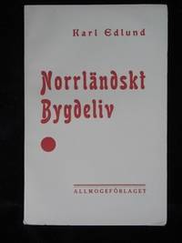 NORRLÄNDSKT BYGDELIV.
