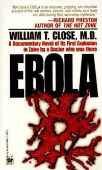 Ebola: A novel of the first outbreak, by a doctor who was there